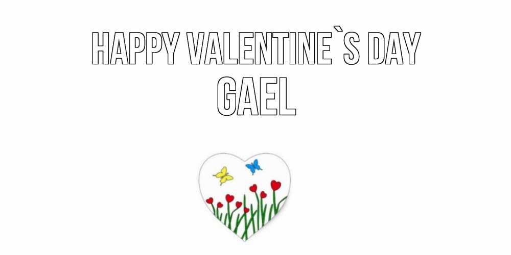 Greetings card с именем, Gael Happy Valentine`s Day открытки онлайн на 14 февраля Greetings with text for free download 